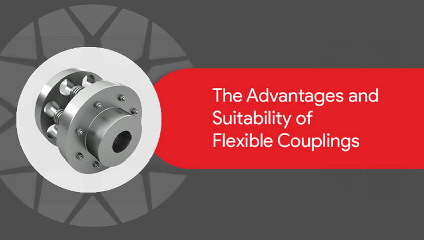 Flexible coupling guide that states advantages and suitability of the same.