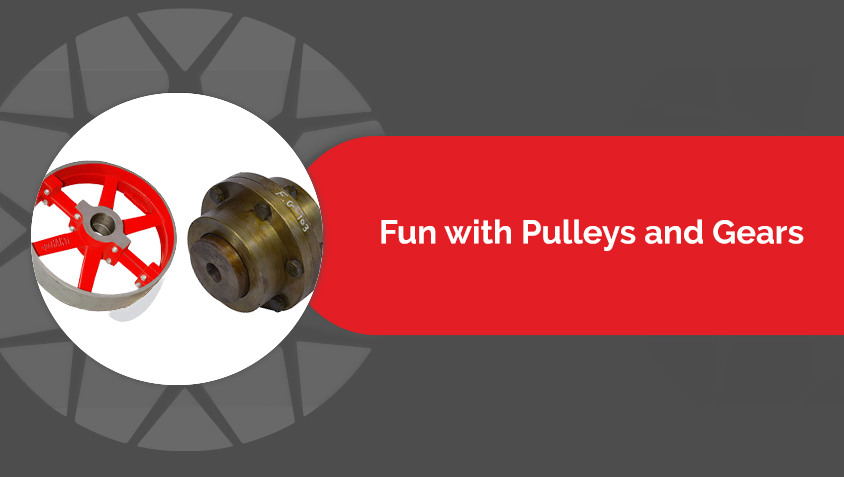 Did you know some fun facts about pulleys and gears?