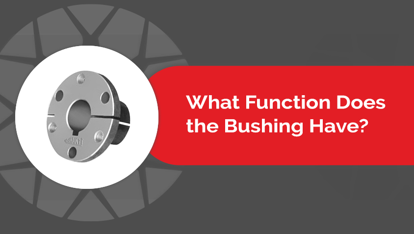 A brief bushing function guide